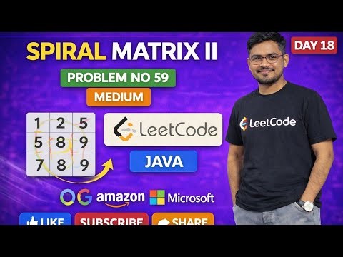 Day 18 🚀Spiral Matrix II | LeetCode 59 (Medium) | Day 18 🔥 | Java | DSA Series