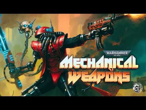 'MECHANICAL WEAPONS' - An Adeptus Mechanicus story