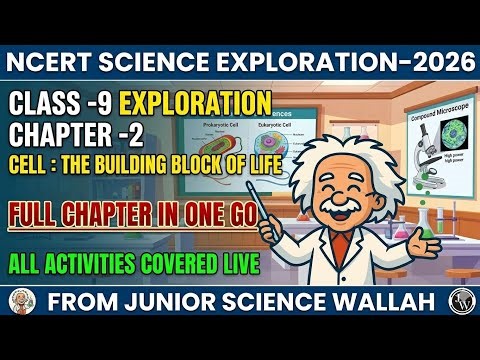 CLASS 9 SCIENCE | NCERT EXPLORATION | FULL CHAPTER -2 CELL : THE BUILDING BLOCK OF LIFE : NCERT|CBSE