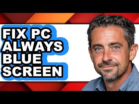 How to Fix Pc Always Blue Screen (full Guide)