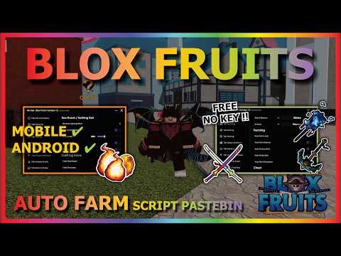 BLOX FRUITS Script No Key AUTO FARM, FAST ATTACK, SEA EVENT, SPAWN FRUIT, AUTO RAID, MASTERY (BEST)