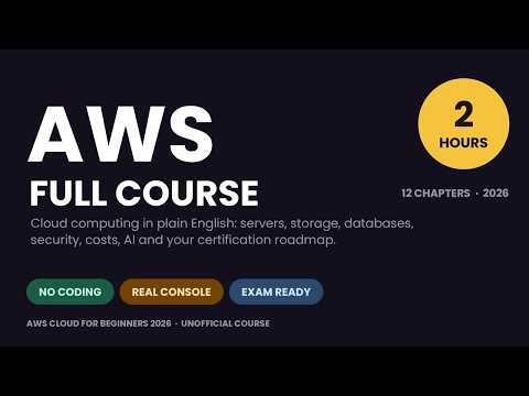 AWS Full Course 2026 for Beginners: Learn AWS Cloud in 2 Hours (Cloud Practitioner CLF-C02)