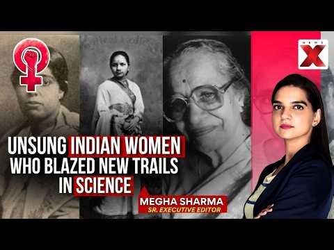 India's Women In Science Who Shaped India's History | Megha Sharma Explains | NewsX