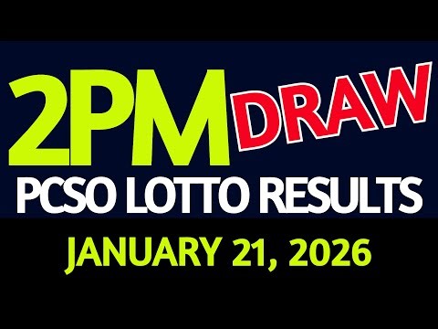 2pm Lotto Result Today January 21, 2026 Swertres Ez2 PCSO