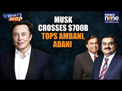 Elon Musk becomes first person worth $700B |How Musk Became Richer Than India’s Biggest Firms |News9