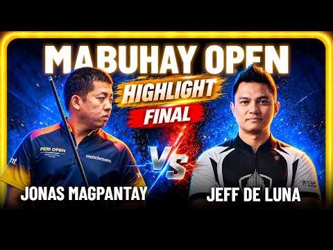 🔴 [HIGHLIGHT] JONAS MAGPANTAY 🆚 JEFF DE LUNA | FULLMATCH - MABUHAY OPEN - FINAL