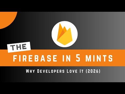 Firebase Explained in 5 Minutes - Why Developers Love It in 2026