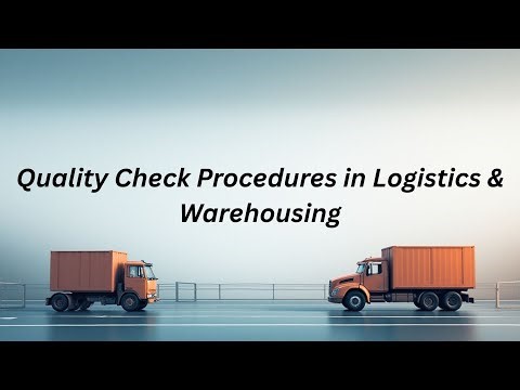 Quality Check Procedures in Logistics & Warehousing | QC Process Explained | Office360 Tutorials