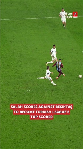 MOHAMED SALAH SCORES AGAINST BEŞIKTAŞ TO TOP TURKISH LEAGUE SCORING CHARTS
