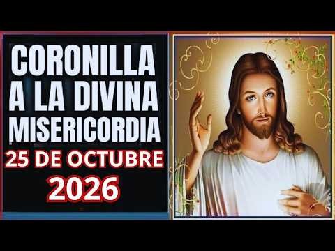 THE DIVINE MERCY CHAPLET Sunday, October 25, 2026