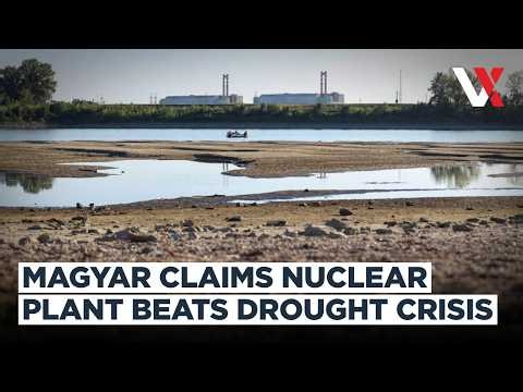 Hungary’s Magyar Says Drought-Hit Paks Plant Nears Full Power After Danube Crisis | VERTEX