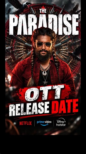 The Paradise OTT Release Date Confirmed 🔥 Nani Movie Netflix Par Kab Aayegi?