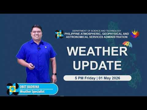 Public Weather Forecast issued at 5:00 AM | May 02, 2026 - Saturday