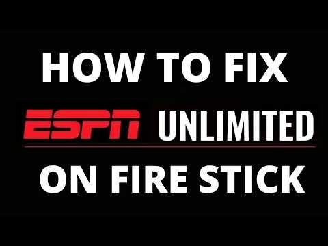How To Fix the ESPN Unlimited App on a Firestick
