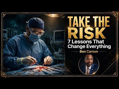 Take The Risk By Ben Carson - 7 Powerful Lessons That Will Change How You Think About Failure