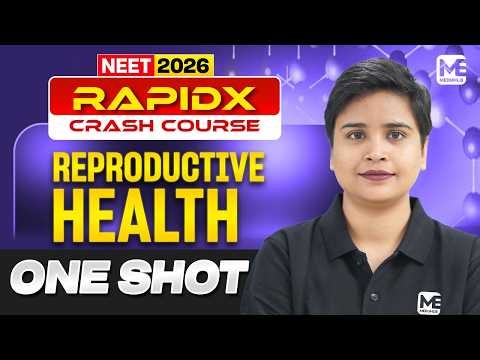 Reproductive Health in 60 Minutes| NEET 2026 Crash Course – Rapid X | Full Biology Revision