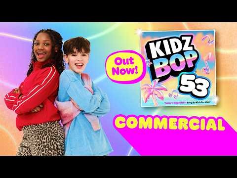 KIDZ BOP 53 Commercial - OUT NOW!