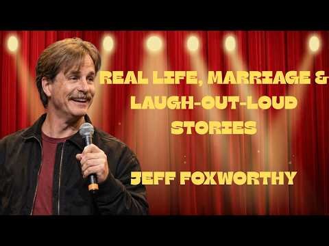 Marriage, Real Life & Hilarious Stories | Jeff Foxworthy Full Stand-Up Comedy
