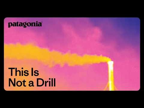 This Is Not a Drill | Patagonia Films