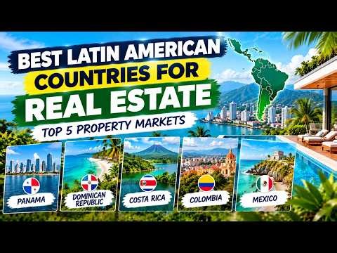 🌎 Best Latin American Countries for Real Estate in 2026 | Top 5 Property Markets