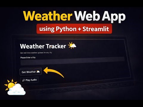 Build a Weather Web App using Python & Streamlit🌥️