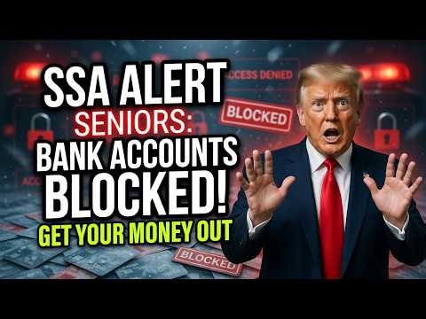 Breaking SSA Update: Why Some Seniors’ Bank Accounts Are Blocked (SSI, SSDI, VA)