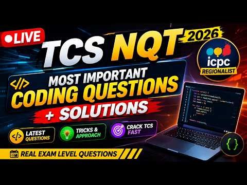 TCS NQT 2026 | Latest Coding Questions + Solutions | Crack TCS in One Shot | ICPC Regionalist