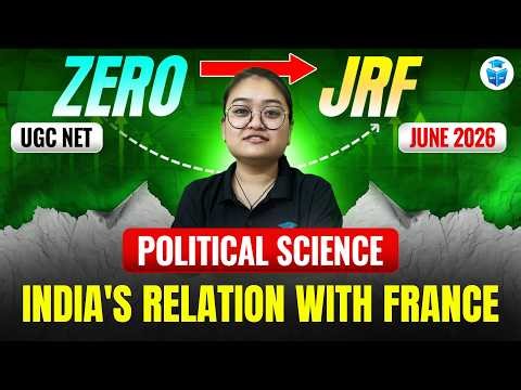 UGC NET Political Science 2026 | India's Relation with France Explained | Foreign Policy | JRFAdda