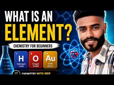What is an Element? | Chemistry Basics