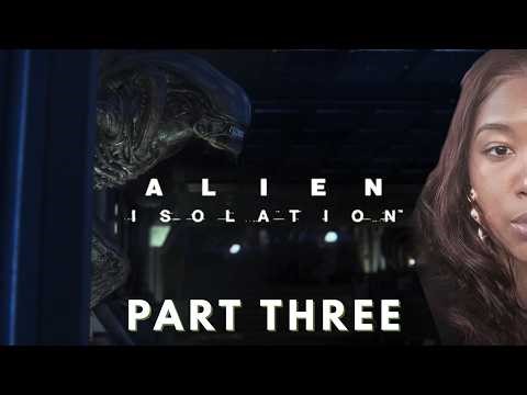 ALIEN ISOLATION FIRST PLAYTHROUGH, PART TWO