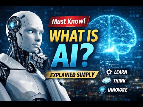 What Is Artificial Intelligence? | AI Explained for Beginners