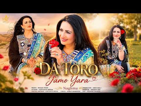 Da Toro Jamo Yara | Naghma | Pashto New Songs 2026 | 4k | Afghan | دتورو جامو یاره
