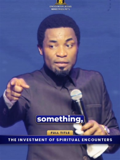 Apostle Michael Orokpo: The Investment of Spiritual Encounters
