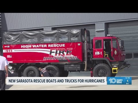 Sarasota County Fire Rescue is debuting new rescue boats and trucks for hurricane season