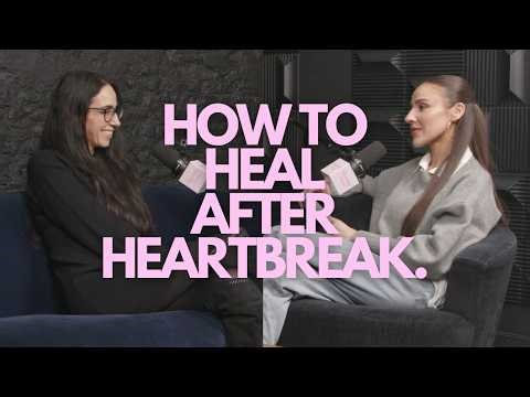 how to get over a breakup: the psychology behind heartbreak & healing ft. Sabrina Bendory