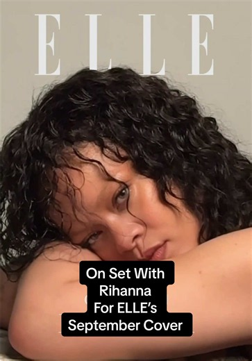 On Set With Rihanna for ELLE’s September Cover: Behind the Scenes
