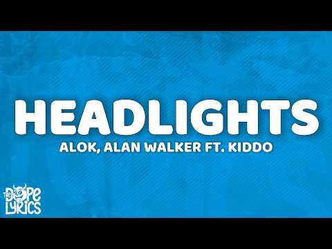Alok, Alan Walker - Headlights (Lyrics) ft. KIDDO