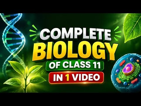 Complete Class 11 Biology in One Shot | Full Syllabus Revision 🔥