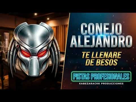CONEJO ALEJANDRO - TE LLENARÉ DE BESOS - PISTA PARA KARAOKE 🎤🐰 | Kabezarackk