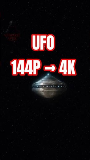 144P → 4K UFO