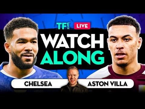 Chelsea vs Aston Villa LIVE Premier League Watchalong