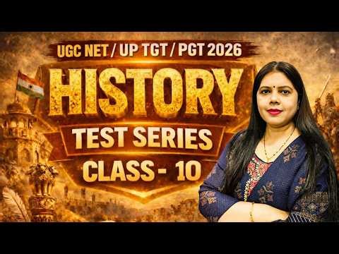History Test Series Class 10 | UGC NET / UP TGT PGT 2026 Complete Preparation