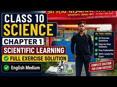 Class 10 Science Chapter 1 | Scientific Learning Full Chapter | English Medium | New Curriculum 2083
