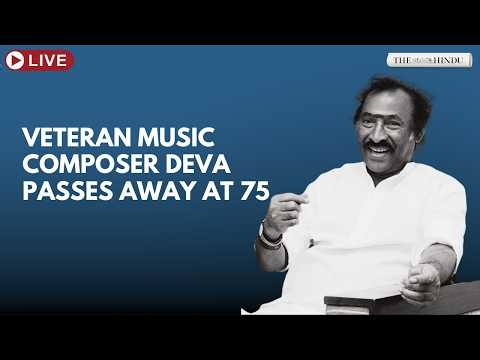 Veteran Tamil music composer Deva dies at 75 in Chennai