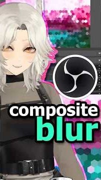 BLUR Any Source In OBS!