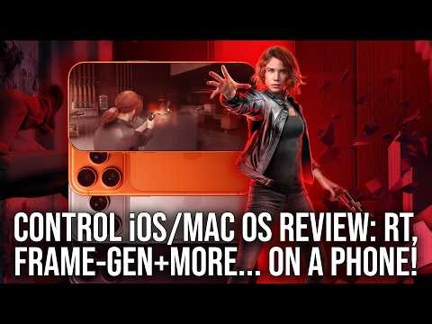Control Ultimate Edition iOS/MacOS Review: Ray Tracing, Frame-Gen + MetalFX Upscaling... On A Phone!