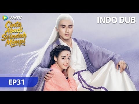 《三生三世枕上书》Cinta Abadi Seindah Mimpi | INDO DUB | Episode 31