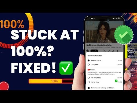 YouTube Download Stuck at 100%? Fix High Quality Problem (2026)