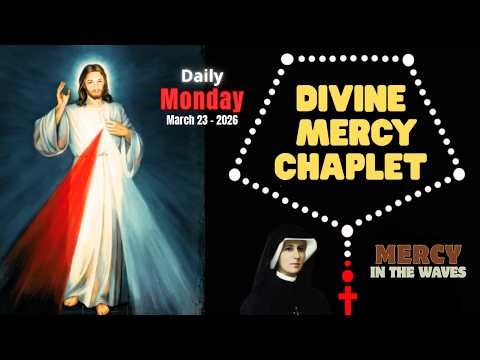 3PM Divine Mercy Chaplet | March 23, 2026 – Stay Faithful in Daily Life