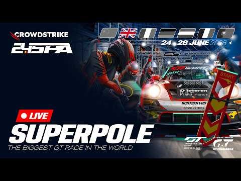 LIVE | Superpole | CrowdStrike 24 Hours of Spa | GT World Challenge pwd by AWS 2026